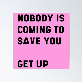 No one is coming to save&nbsp;us